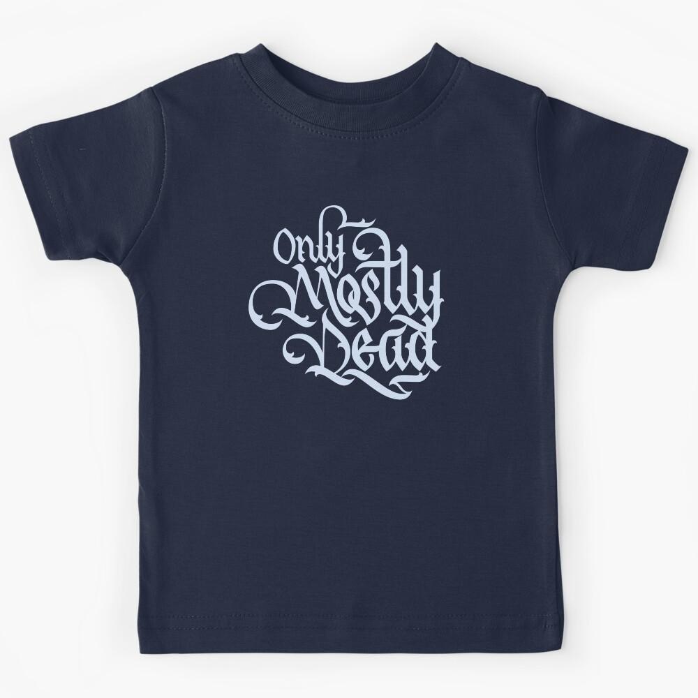 Only Mostly Dead Kids T-Shirt 100