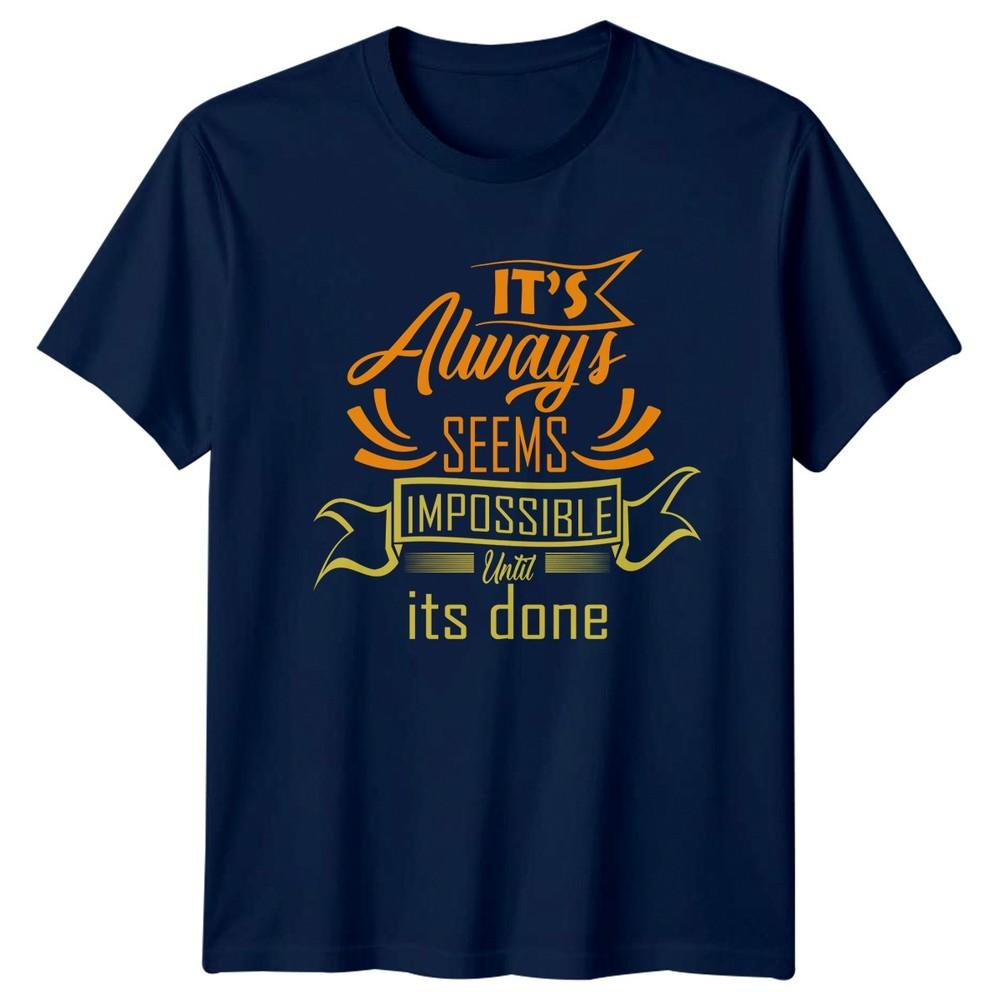 Its Always Seems Impossible Until Its TShirt Personal Growth Motivational