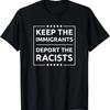 Rassisten abschieben Pro Einwanderung T-Shirt