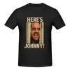 Lustiges Ikonisches Here S Johnny The Shining Horrorfilm Design Unisex T-Shirt Bedruckte Oberteile sind locker und schmal geschnitten Damen T-Shirts