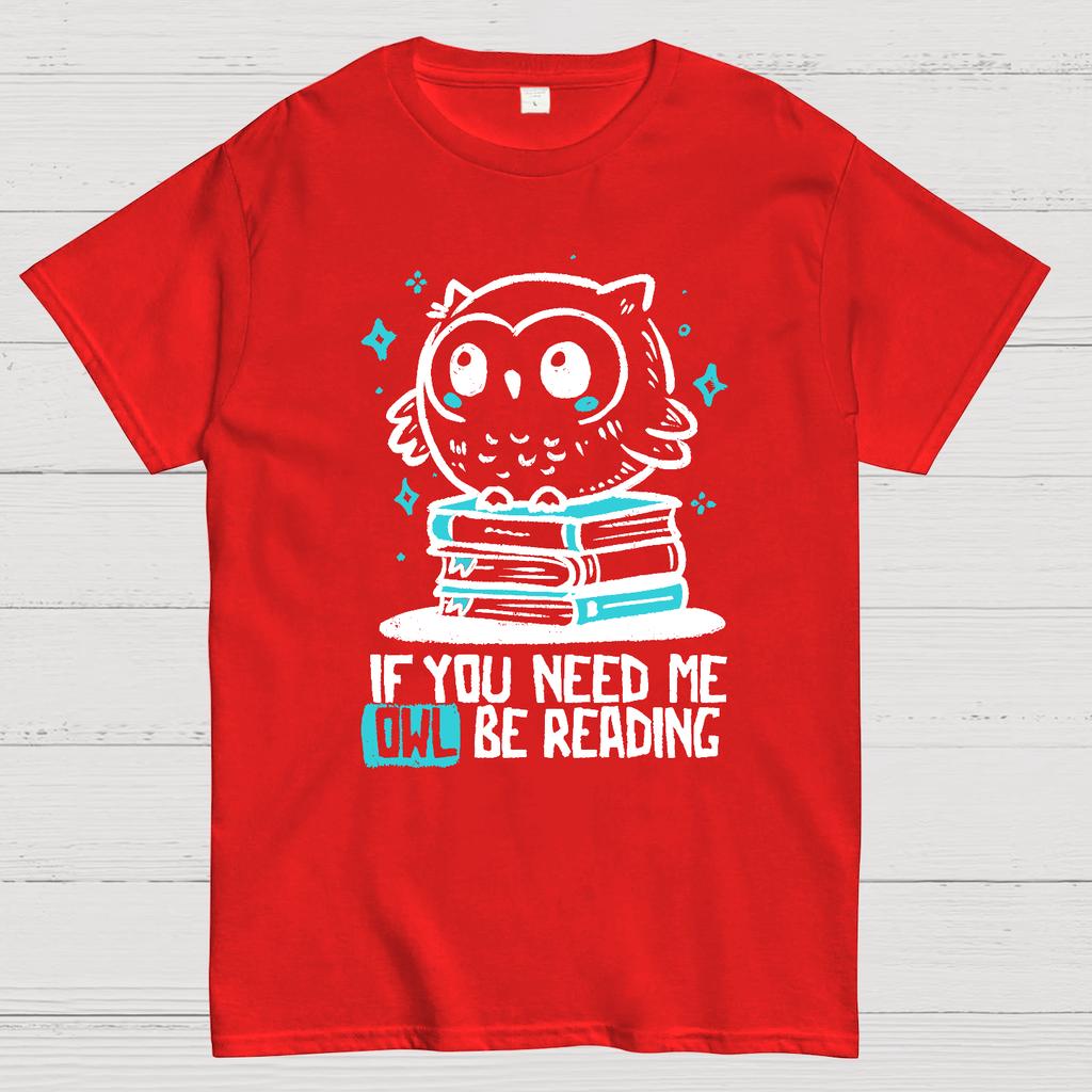 If You Need Me Owl Be Reading Cotton Summer Casual Cool Loose T-Shirt