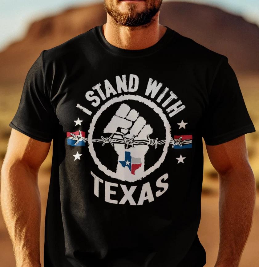 I Stand With Texas Come Patriotic USA T-T-shirt Border Security Texas T-T-shirt 2XL