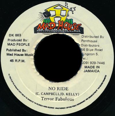 7inch Record TERROR FABULOUS - No Ride / Put Up Yu Hand DK003 Mad House Jamaica Reggae, Ska & Dub Used