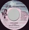 7inch Record SUGAR MINOTT  Live Good NONE J.R. Production 2001 Jamaica Reggae Ska  Dub Used
