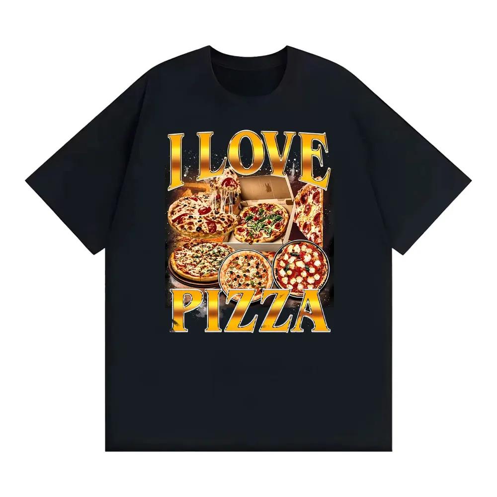 

I Love Pizza Graphic Unisex T Shirts Men s Clothing Vintage Gothic Summer Tee Shirt Tops High Quality Comfort T-shirt S