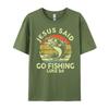 Dad Jesus Christ Said Go Fishing Bass Christian Funny Graphic T Shirts 100 Cotton Meme Tshirt Tshirts