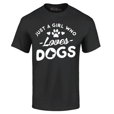 Just A Girl Who Loves Dogs T-shirt Just a Girl Shirts