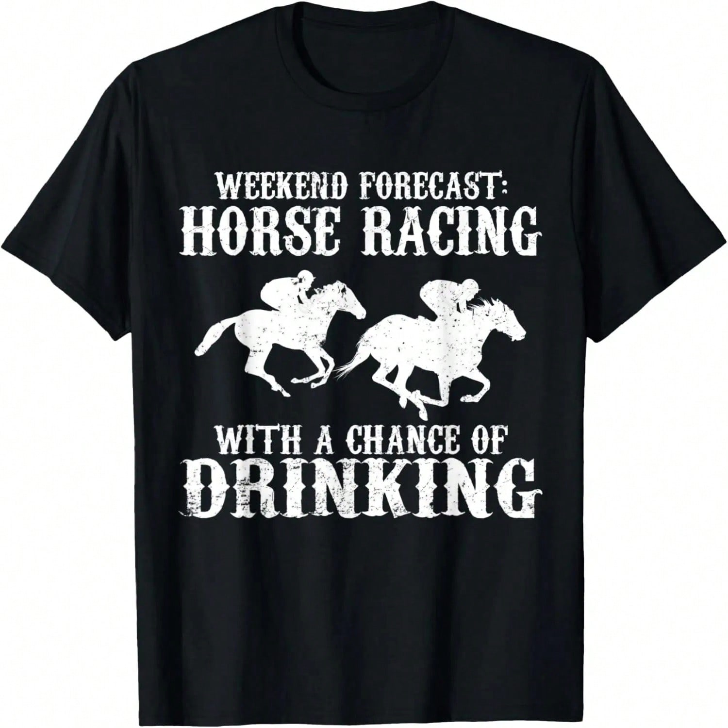 Weekend Forecast Horse Racing Chance Of Drinking Gift Idea T-Shirt S разноцветный