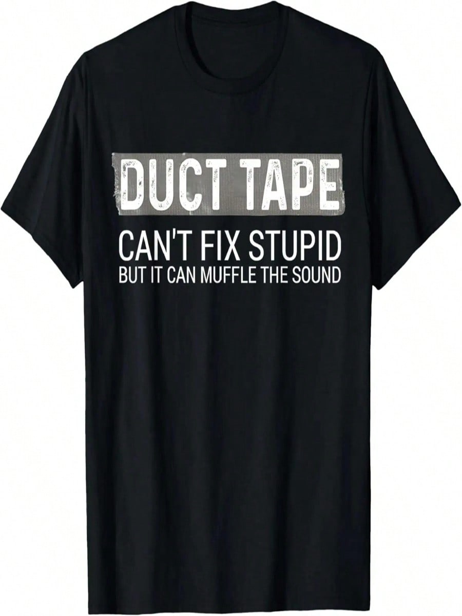 Duct Tape Can t Fix Stupid But It Can Muffle Sound T-Shirt S разноцветный