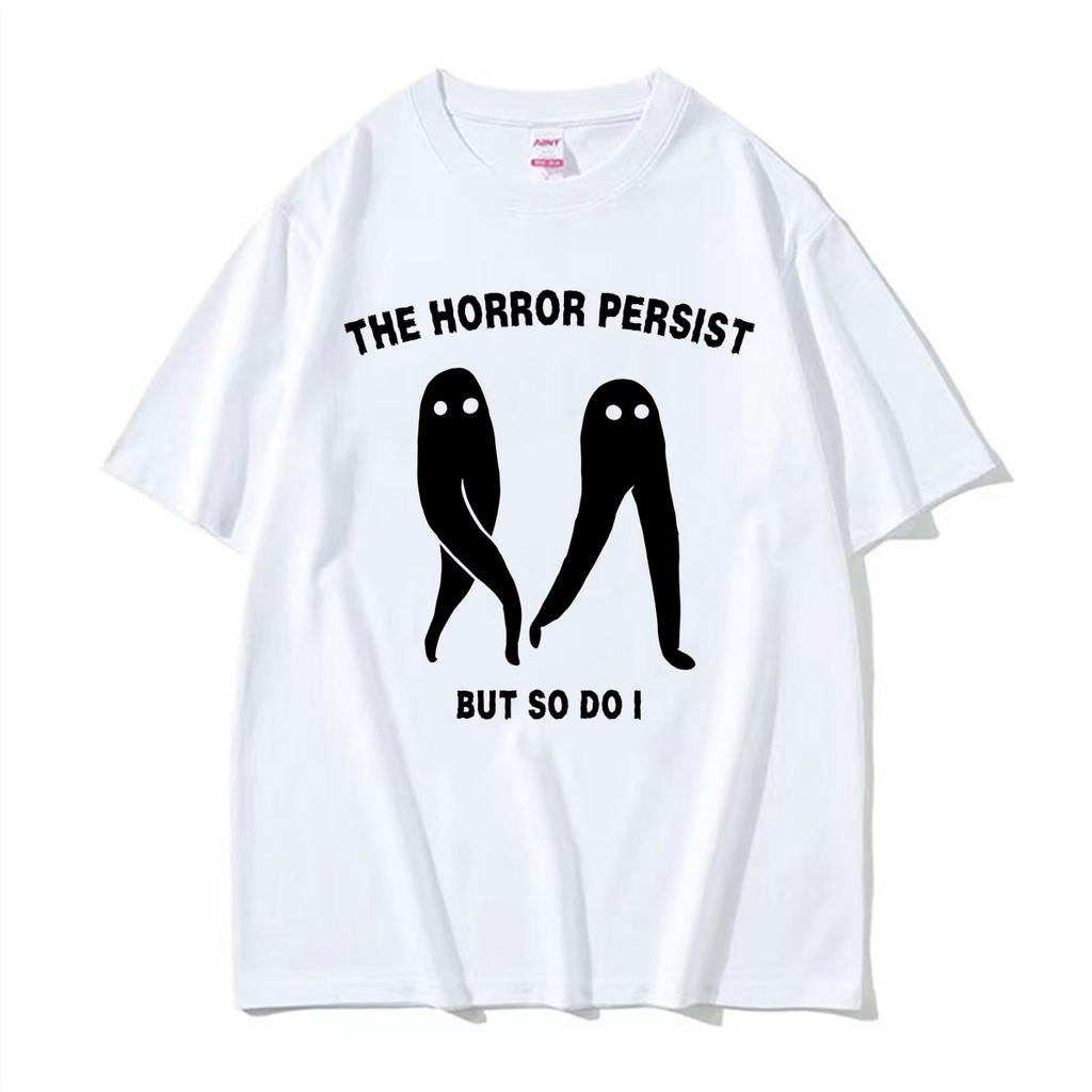 The Horrors Persist But So Do I Fresno Nightcrawler Funny T Shirt Unisex Unisex Fashion Vintage Aesthetic Graphic Tshirt Streetwear