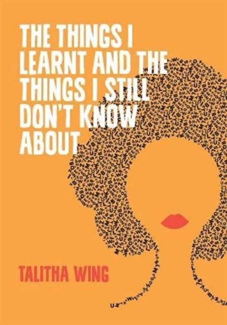 The Things I Learnt And The Things I Still Dont Know About by Talitha Wing Paperback Book 9781903110836