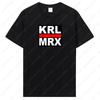 KRL MRX Tshirt Kommun Is Mus So Zialis Mus Marx Revolution Castro Lenin Engels Graphic T - shirts Unisex Cotton Fashion Vintage Tee