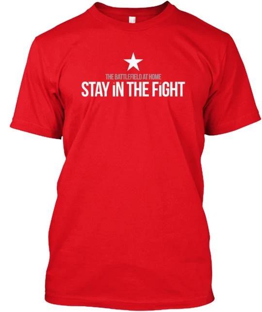 Stay In The Fight Red TTshirt Made in the USA Size S to 5XL L