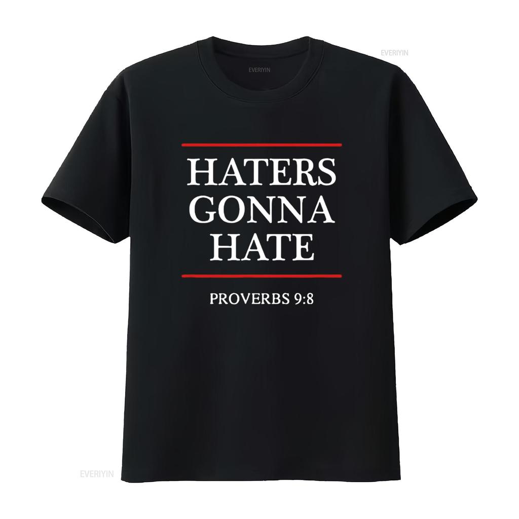 Mens Haters Gonna Hate Proverbs 9 8 Funny Bible Nine Eight T Shirt Black vintage Washed Stretched fashion Soft