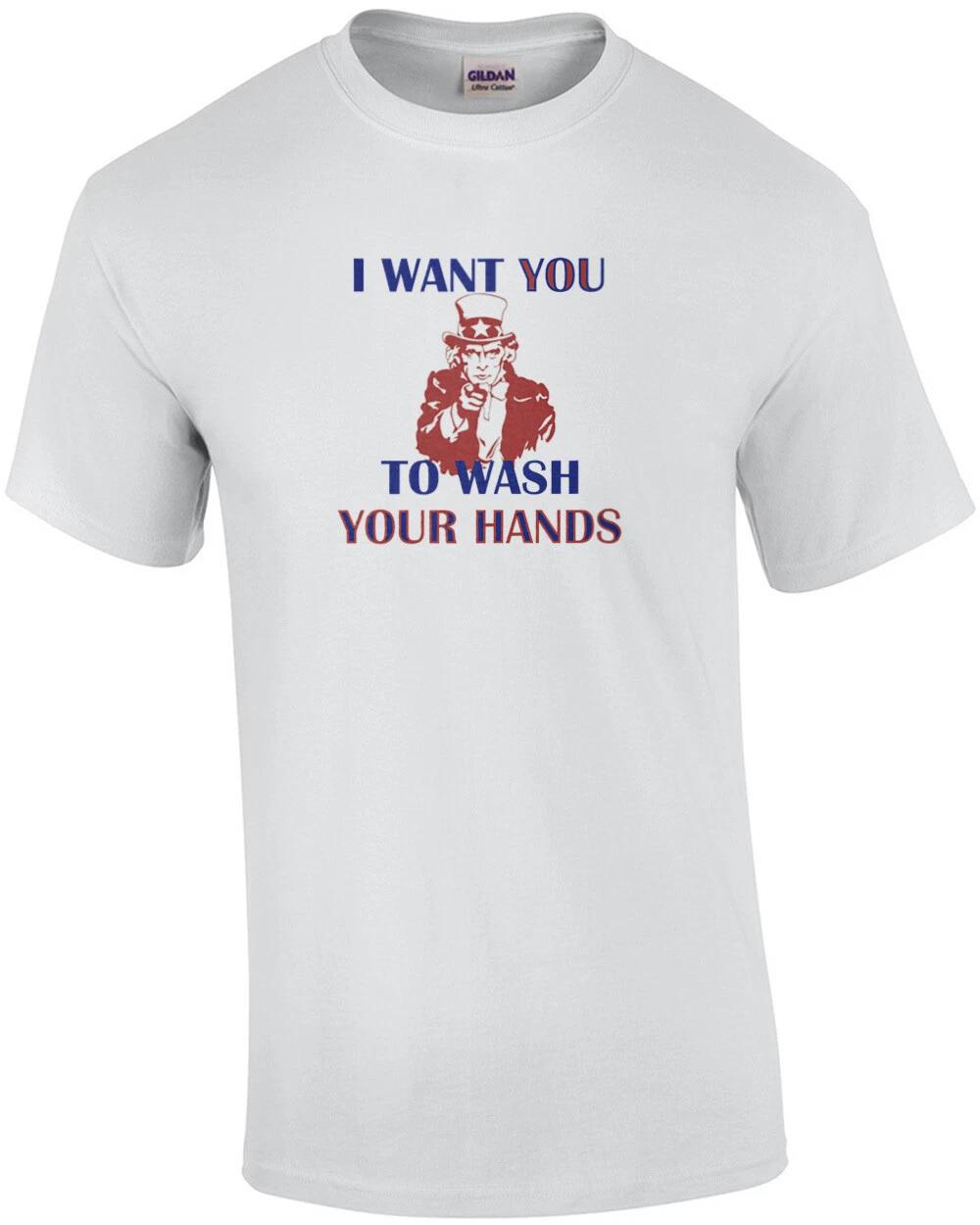 

I Want You To Wash Your Hands Shirt L