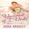 Damned If I Duke by Anna Bradley Paperback Book 9781420155402