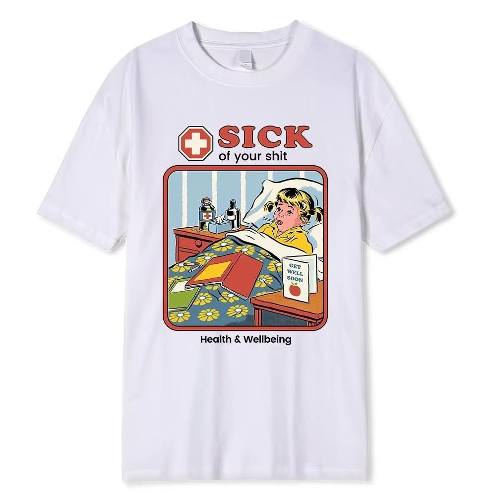 Horror Comic Series Sick Of Yourshit Health Wellbeing Men Clothes Fashion Summer Cotton T-Shirts Sweat T Shirts Street Top 80295