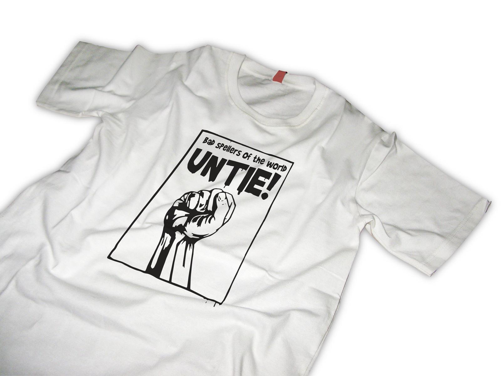 Bad Spellers of the world UNTIE! T Shirt Mens Womens Tees Top Funny 3XL