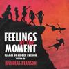 Feelings of the Moment by Nicholas Pearson Paperback Book 9781398483408
