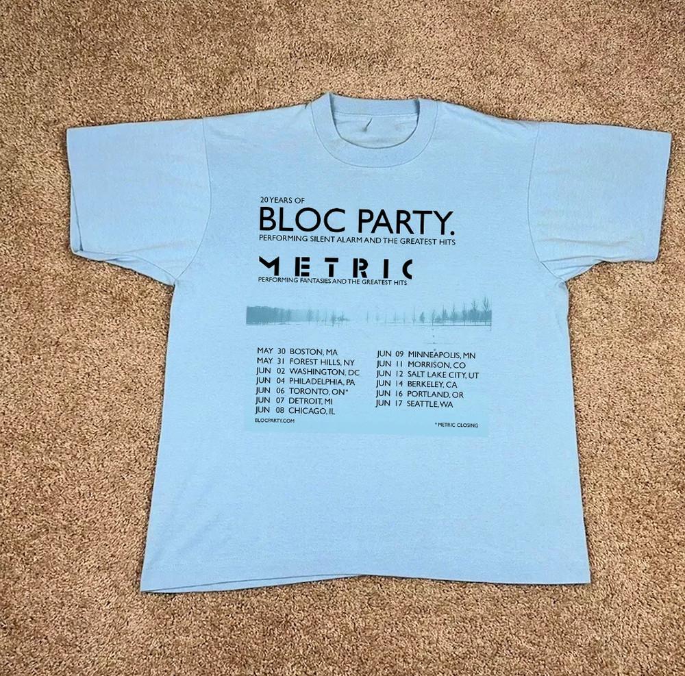 

20 Years Of Bloc Party Tour Dates With Metric Band Full Size S-5XL Unisex T-Shirt XXXL