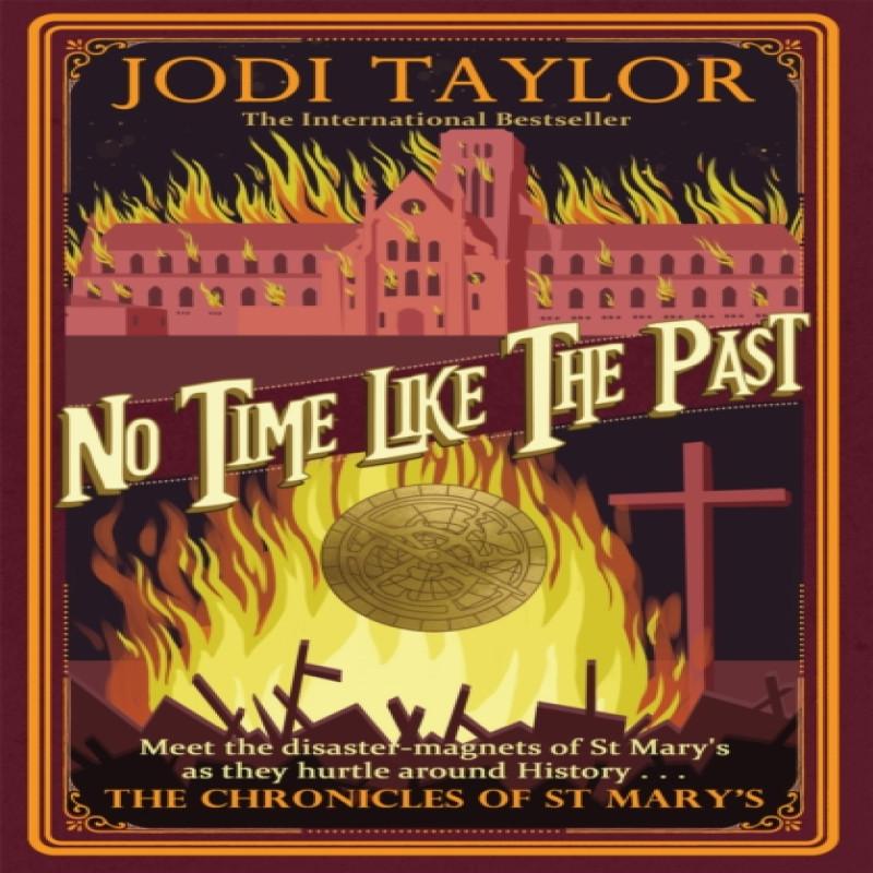 No Time Like The Past by Jodi Taylor Paperback Book 9781472264336