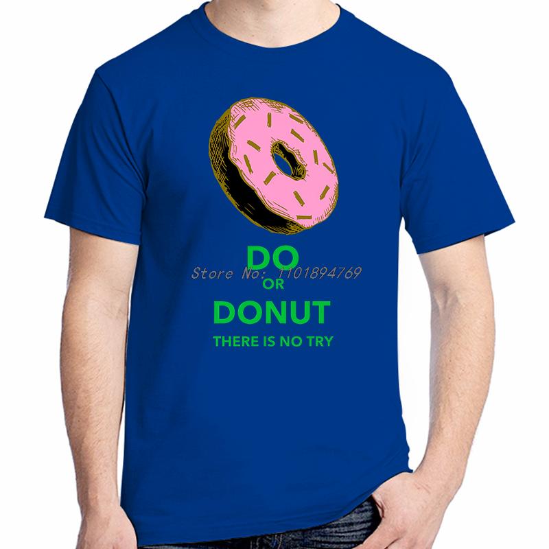 Do Or Donut There Is No Try Funny Graphic T Shirts Cotton Short Sleeve Tshirts Tees Tops New Shirts And Tshirts Print T Shirt