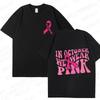 We Wear Pink Shirt Breast Cancer Awareness Tshirt Comfort Colors Pink Ribbon Front and Back Print Tshirts Cancer Support Gift
