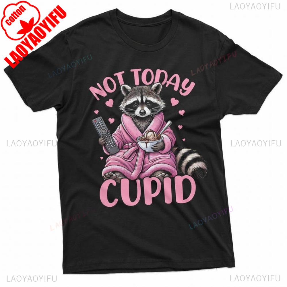 Not Today Cupid Valentines Day Tshirt Single Person Man Woman Funny Valentines Day Sister Gift Shirt High Quality Cotton Tops S