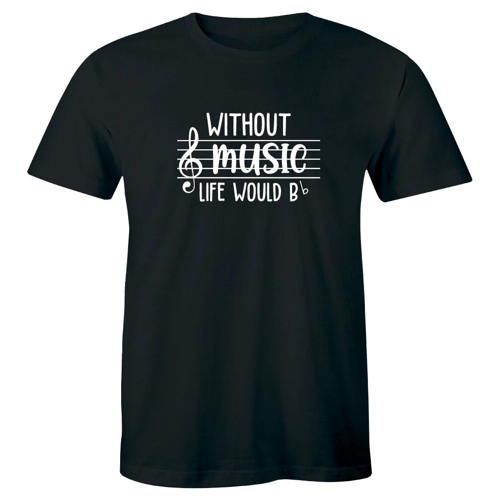 Without Music Life Would Be Flat Men s T-Shirt Funny Note Shirt S