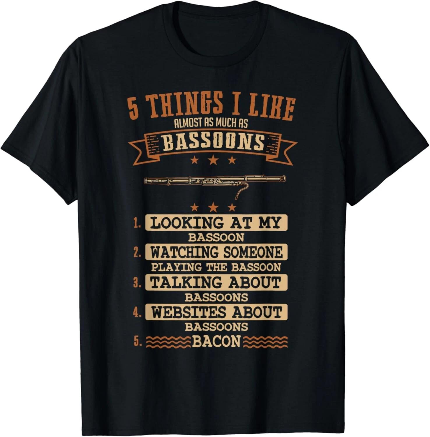 

Bassoon - 5 Things That I Like As Much As__ Gifts Unisex T-Shirt 4XL