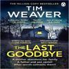 The Last Goodbye by Tim Weaver Paperback Book 9781405952965