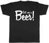 Get Me a Beer Mens Womens Ladies Unisex T-Shirt