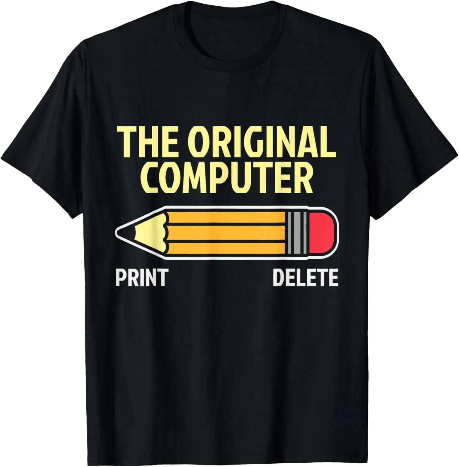 

The Original Computer Funny Sarcastic Programmer Pencil Gift TShirt Custom Printed Graphic T Shirts Unisexs Clothing Camiseta S