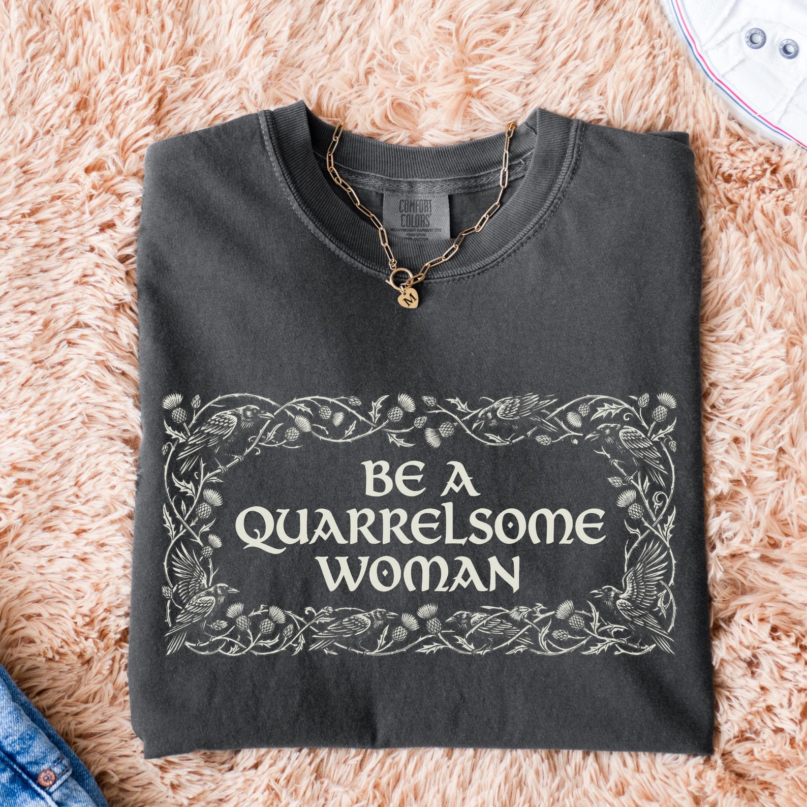 Be a Quarrelsome Woman Shirt | Scottish Folk Art Tee Feminist Raven Border Highland Graphic 2XL