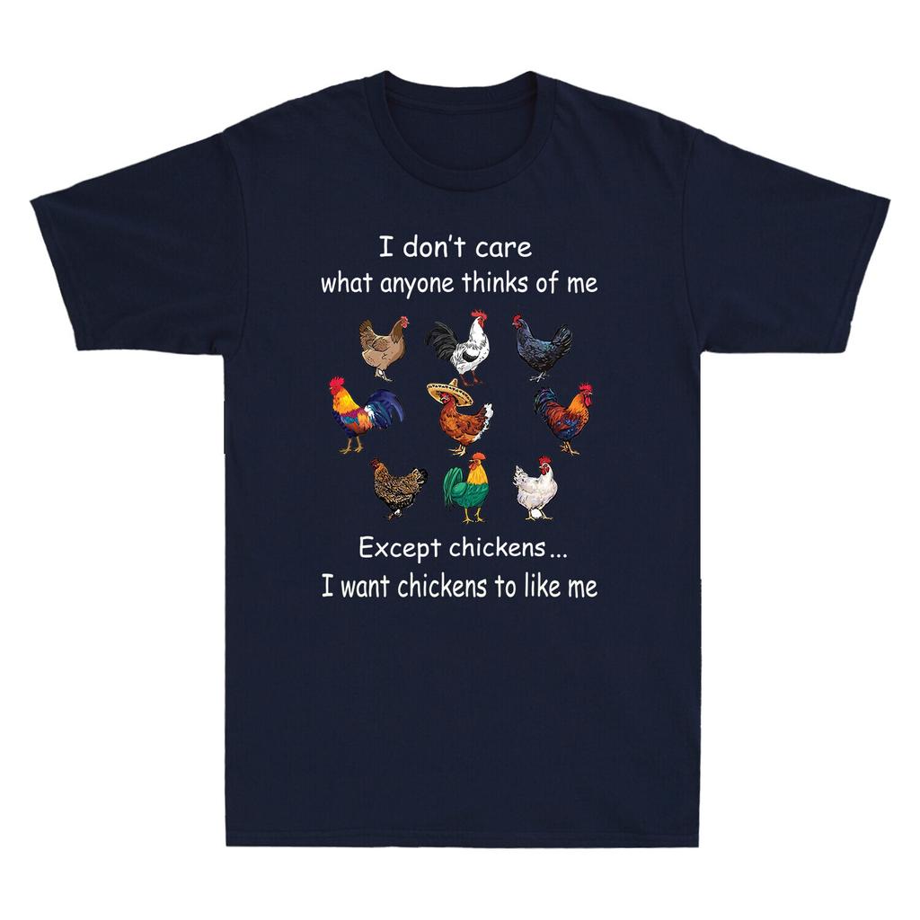 I Dont Care What Anyone Thinks Of Me Except Chickens Funny Chicken Lover T-Shirt