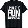Pongo la Diversión en el Funeral Camiseta(3)