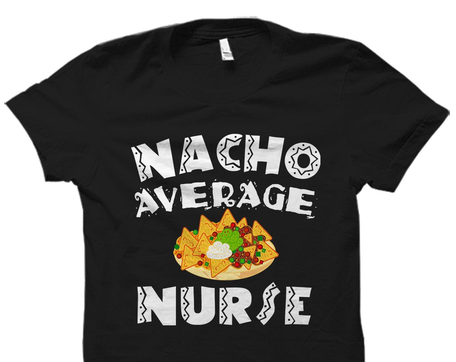 Funny Nurse Gift. Cinco De Mayo Shirt. Funny Nurse Shirt. Nurse Practitioner Gift. Nurse Practitioner Shirt. Nursing Student #OS2560 M