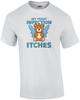 My Yeast Infection Itches - Funny Offensive Ladies T-Shirt