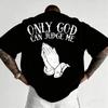 Men'S Only God Can Judge Me Graphic T-Shirt Casual Crew Neck
