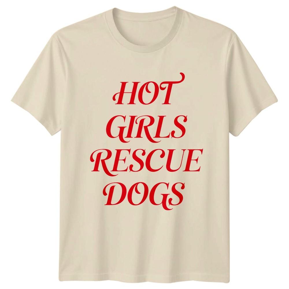 Hot Girls Rescue Dogs Unisexs TShirt Animal Rescue Dogs Birthday Gift For Her