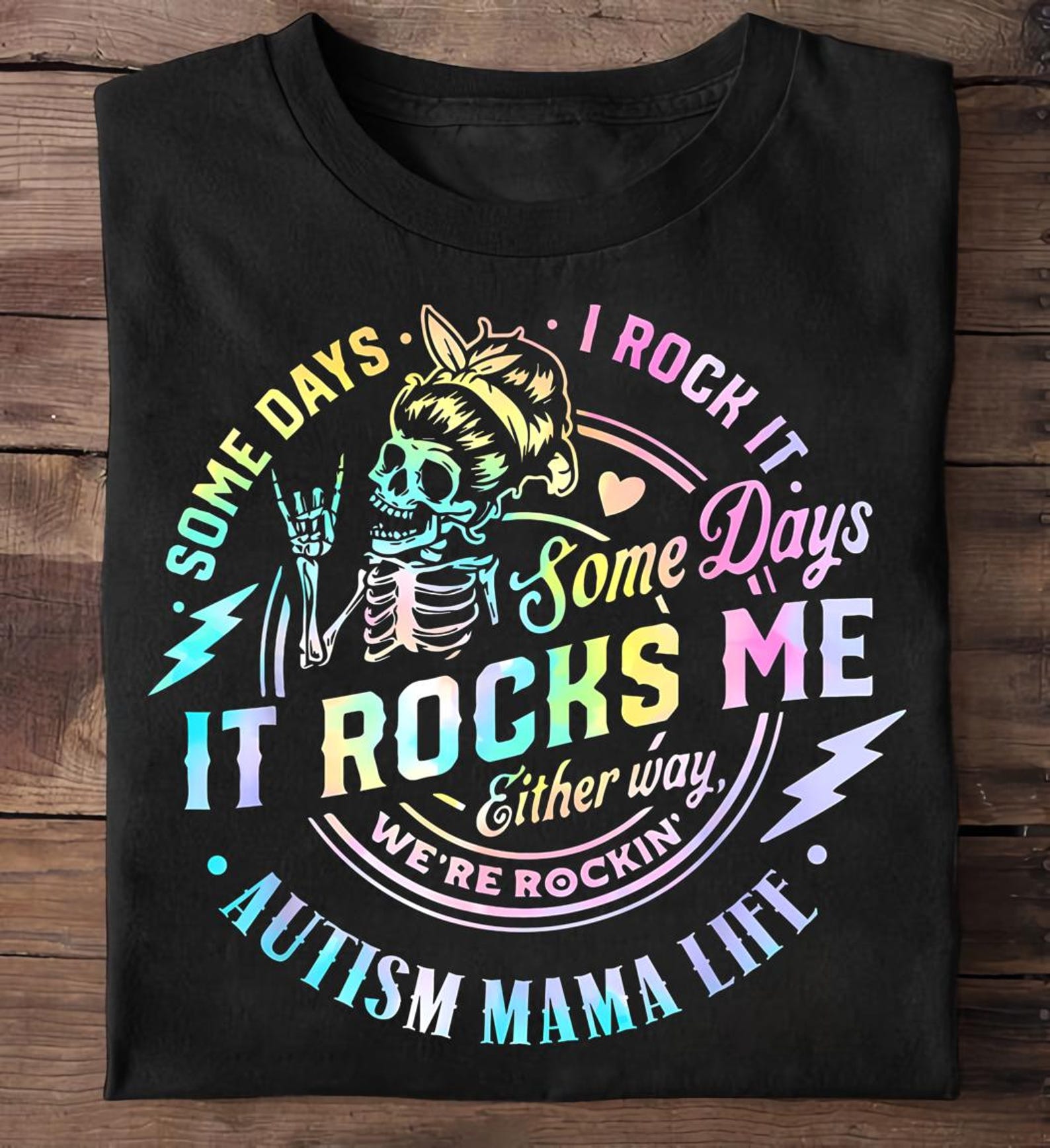 Autism Mama Life Some Days I Rock It Some Days Best Gift For Autism Autism T-Shirt L