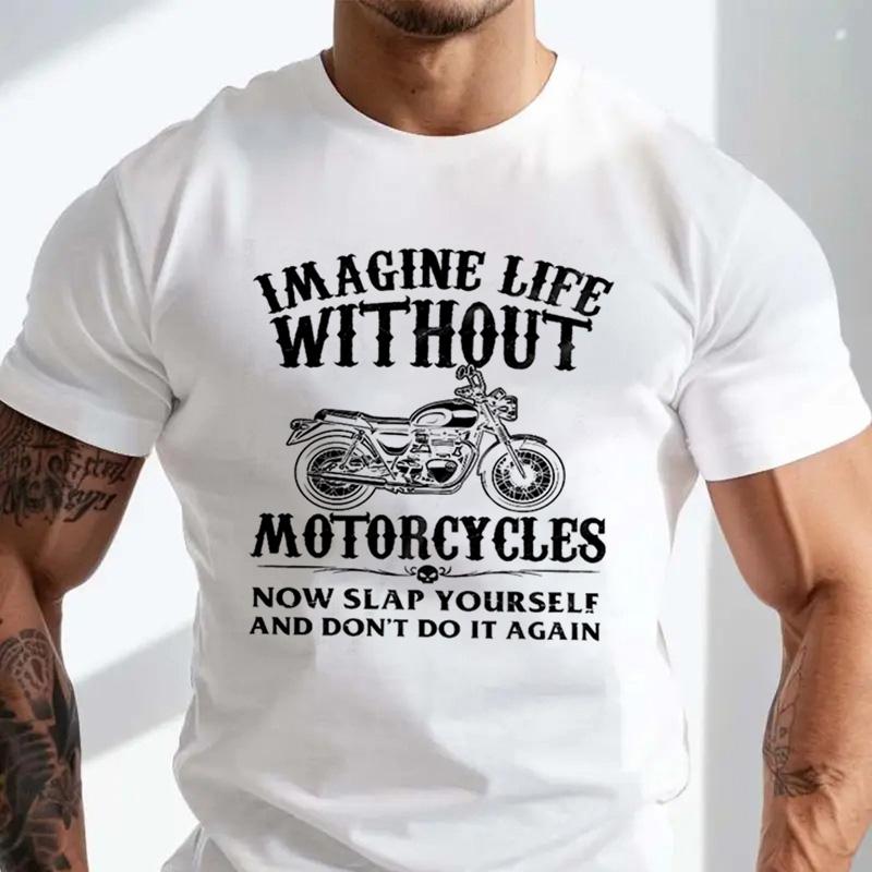 Biker Tshirt Imagine Life Without Motorcycles Unisex Chopper Triumph Indian Fashion Men ONeck Cotton Casual Tshirt S