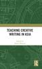 The Teaching Creative Writing In Asia Book