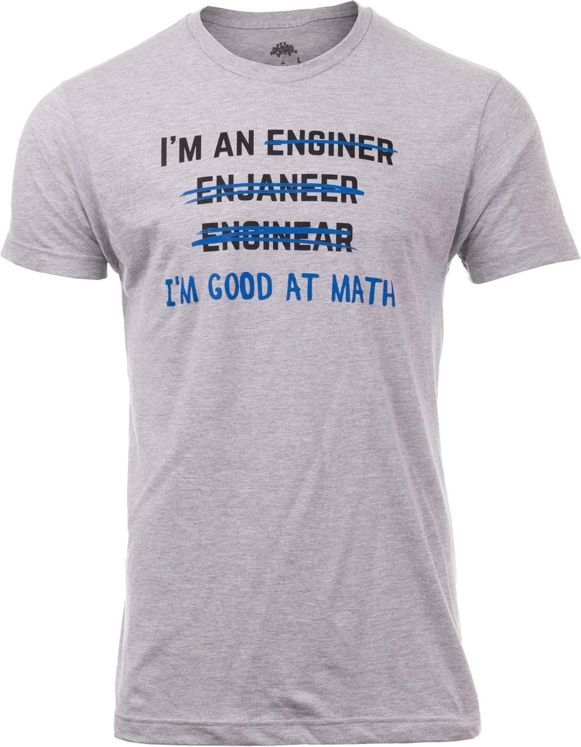 I m an Enginer... Good at Math | Funny Engineer Engineering Civil Mechanical Electrical T-Shirt for Men Women S разноцветный
