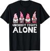 Gnobody Fights Alone Gnomes Funny Breast Cancer Awareness Gift Unisex T-Shirt