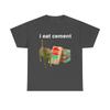 Ich esse Zement Verfluchte Katze Lustig Seltsam Spezifisch Feuchtes Meme T-Shirt