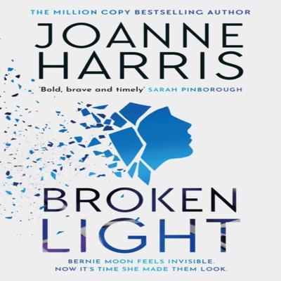 Broken Light by Joanne Harris Hardback Book 9781398710825