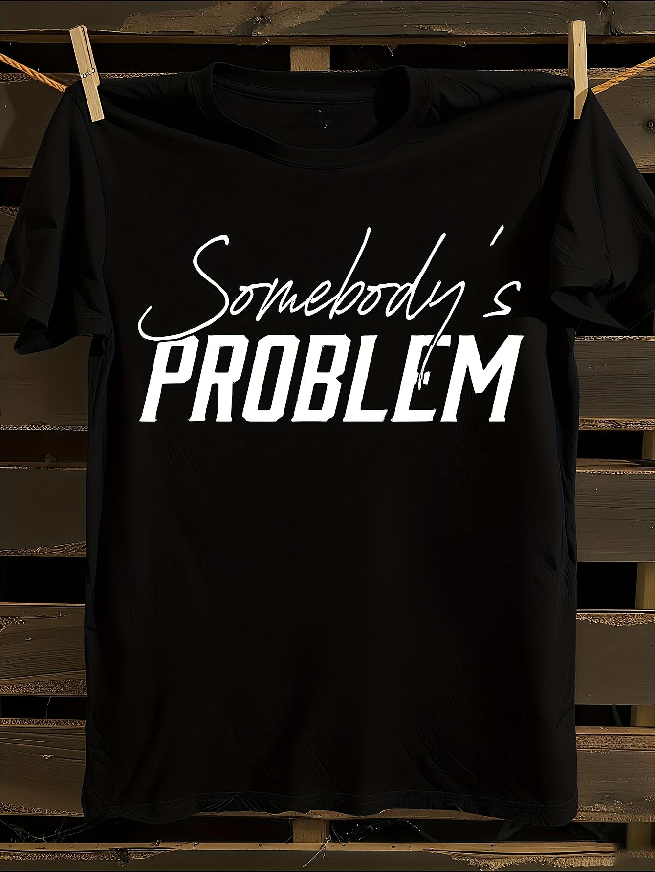 Funny Country Music Somebody s Problem Song Lyrics Tshirt XL