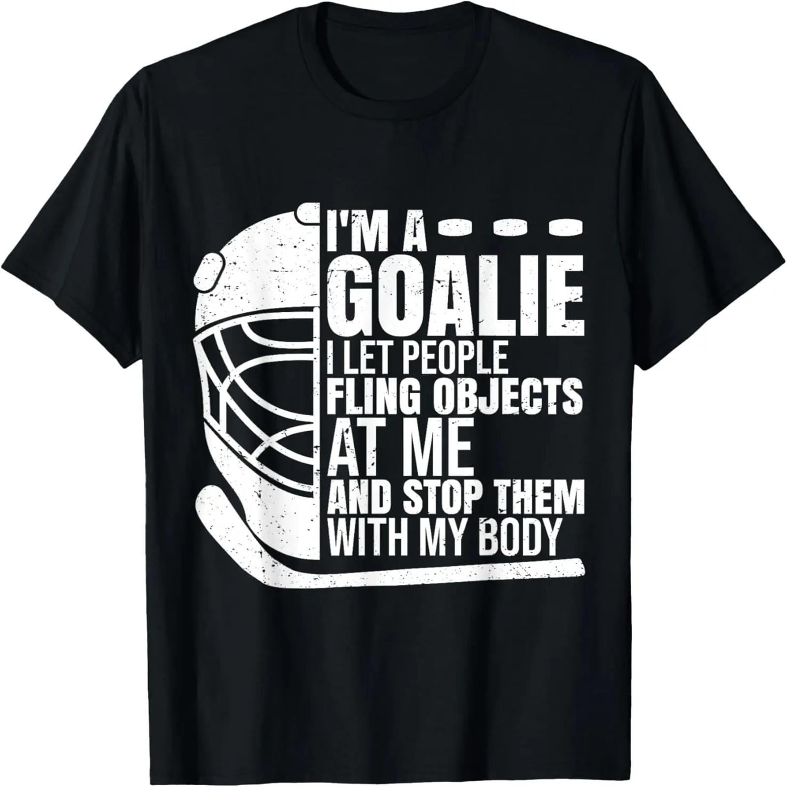 

Goaltender Ice Hockey Goalie Funny I m A Goalie T-Shirt XXXXXL чорний