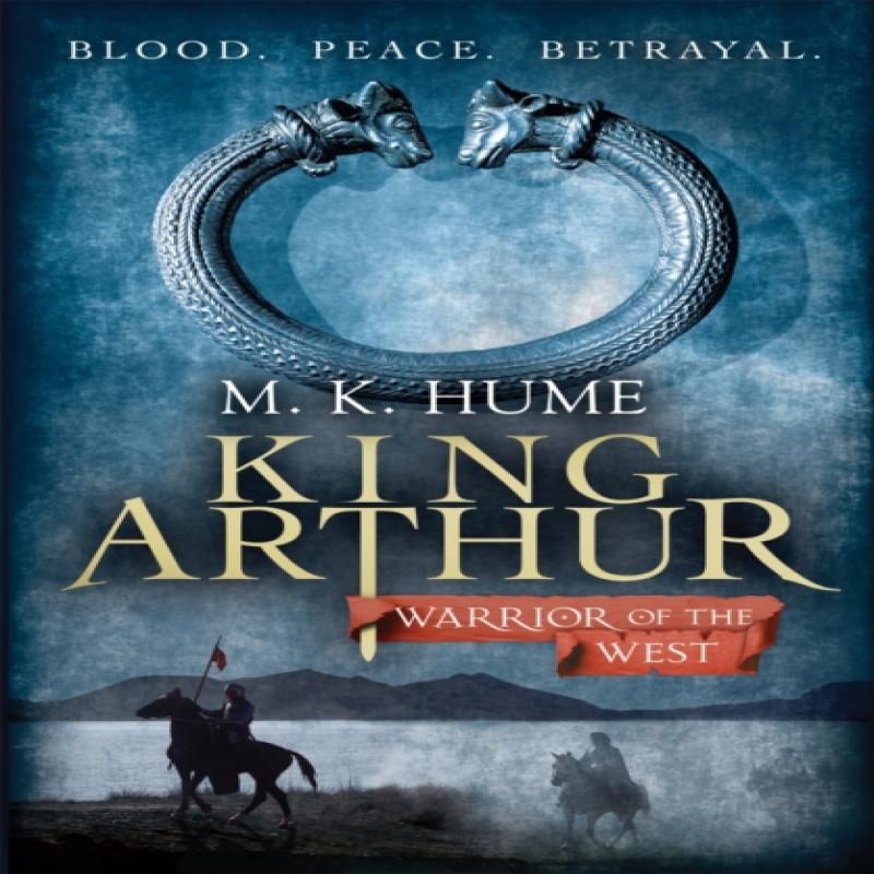 King Arthur Warrior of the West King Arthur Trilogy 2 by M. K.... 9780755348701
